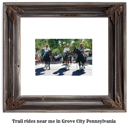 trail rides near me in Grove City, Pennsylvania